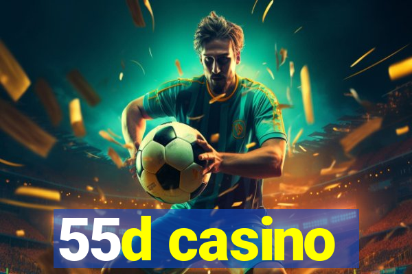 55d casino